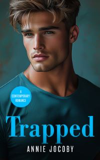 Book Cover for Trapped by Annie Jocoby