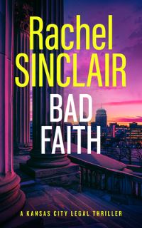 Book Cover for Bad Faith by Rachel Sinclair