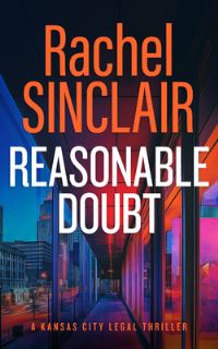 Book Cover for Reasonable Doubt by Rachel Sinclair