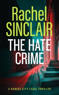Book Cover for The Hate Crime by Rachel Sinclair