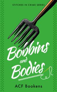 Book Cover for Bobbins and Bodies by Acf Bookens
