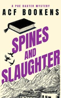 Book Cover for Spines and Slaughter by Acf Bookens