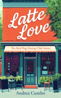 Book Cover for Latte Love by Andrea Cumbo