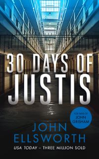 Book Cover for 30 Days of Justis by John Ellsworth