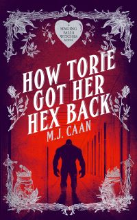 Book Cover for How Torie Got Her Hex Back by M J Caan