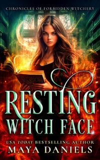 Book Cover for Resting Witch Face by Maya Daniels