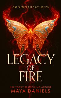 Book Cover for Legacy of Fire by Maya Daniels