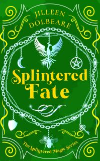 Book Cover for Splintered Fate by Jilleen Dolbeare
