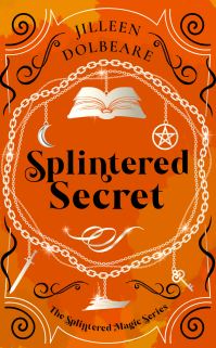 Book Cover for Splintered Secret by Jilleen Dolbeare