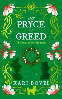 Book Cover for The Pryce of Greed by Kari Bovee