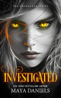 Book Cover for Investigated by Maya Daniels