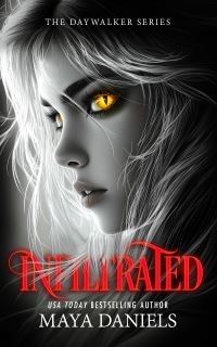Book Cover for Infiltrated by Maya Daniels
