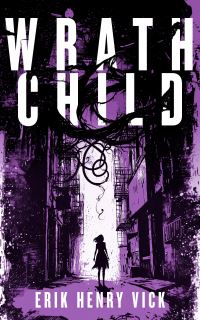 Book Cover for Wrath Child by Erik Henry Vick
