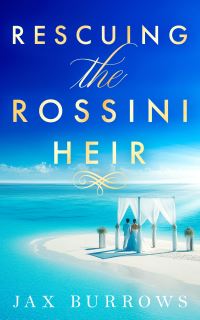 Book Cover for Rescuing the Rossini Heir by Jax Burrows