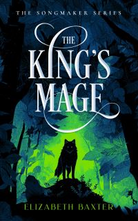 Book Cover for The King's Mage by Elizabeth Baxter