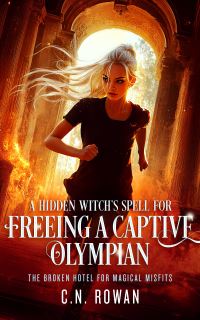 Book Cover for A Hidden Witch's Spell for Freeing a Captive Olympian by C N Rowan