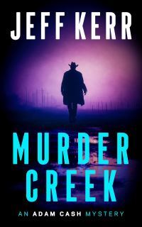 Book Cover for Murder Creek by Jeff Kerr
