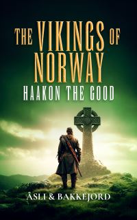 Book Cover for Haakon the Good by Ole Âsli, Tony Bakkejord