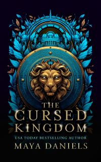 Book Cover for The Cursed Kingdom by Maya Daniels