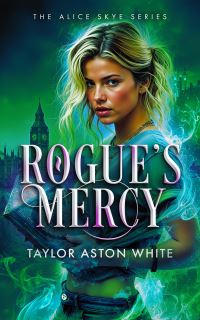 Book Cover for Rogue's Mercy by Taylor Aston White