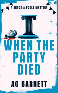 Book Cover for When the Party Died by A G Barnett