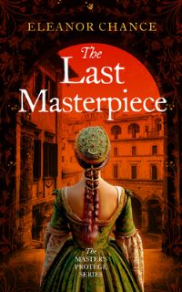 Book Cover for The Last Masterpiece by E A Chance
