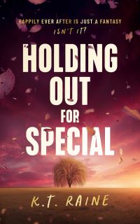 Book Cover for Holding Out for Special by K T Raine