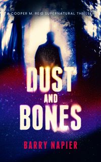 Book Cover for Dust and Bones by Barry Napier