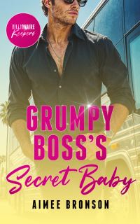 Book Cover for Grumpy Boss's Secret Baby by Aimee Bronson