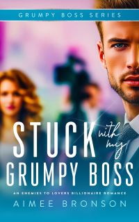 Book Cover for Stuck With My Grumpy Boss by Aimee Bronson