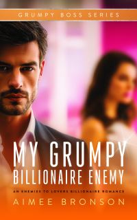 Book Cover for My Grumpy Billionaire Enemy by Aimee Bronson