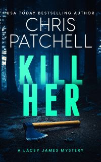 Book Cover for Kill Her by Chris Patchell