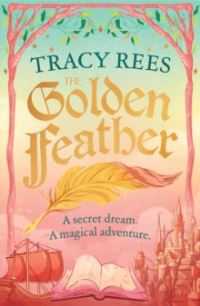 Book Cover for The Golden Feather by Tracy Rees