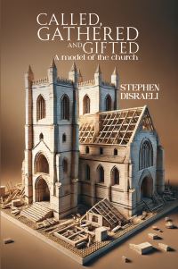Book Cover for Called, Gathered and Gifted by Stephen Disraeli