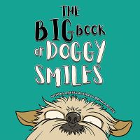 Book Cover for The Big Book of Doggy Smiles by Adriana Avellis
