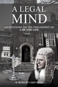 Book Cover for A Legal Mind by W Robert Griffiths