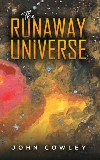 Book Cover for The Runaway Universe by John Cowley