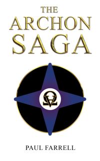 Book Cover for The Archon Saga by Paul Farrell