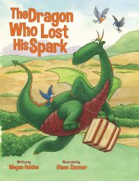 Book Cover for The Dragon Who Lost His Spark by Megan Holden