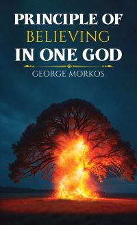 Book Cover for Principle of Believing in One God by George Morkos