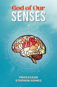 Book Cover for God of Our Senses by Stephen Gomez
