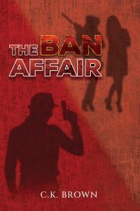 Book Cover for The Ban Affair by C K Brown