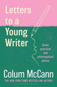 Book Cover for Letters to a Young Writer by Colum McCann