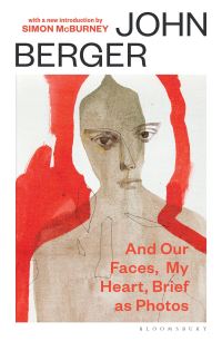 Book Cover for And Our Faces, My Heart, Brief as Photos by John Berger