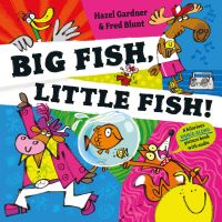 Book Cover for Big Fish, Little Fish! by Hazel Gardner