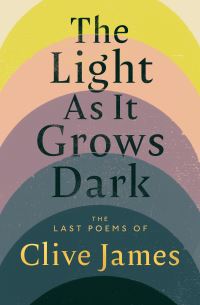 Book Cover for The Light as It Grows Dark by Clive James