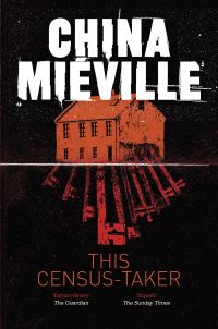 Book Cover for This Census-Taker by China Miéville