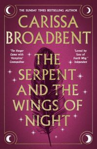 Book Cover for The Serpent & The Wings of Night by Carissa Broadbent