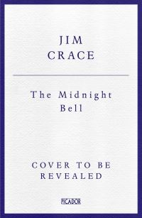 Book Cover for The Midnight Bell by Jim Crace