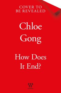 Book Cover for How Does It End? by Chloe Gong